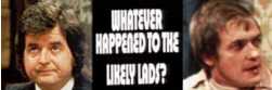 Whatever Happened to the Likely Lads